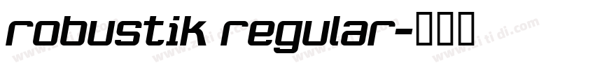 robustik regular字体转换 robustik regular字体转换